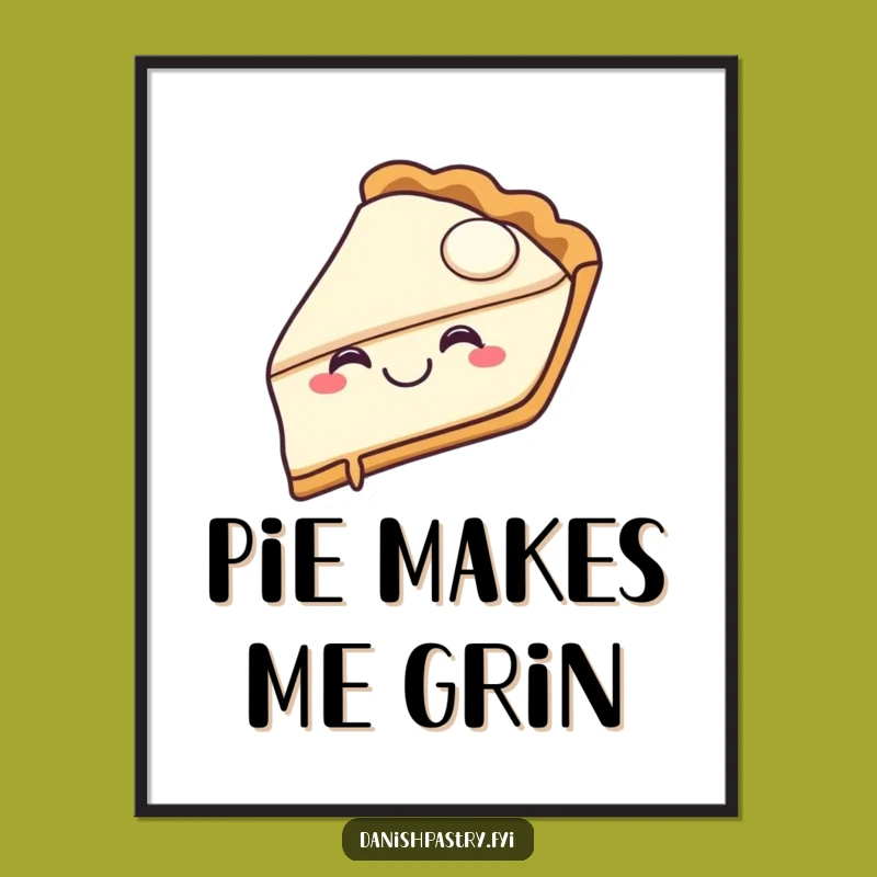 Funny Pie Slice Poster: Bring Dessert Laughter to Your Walls
