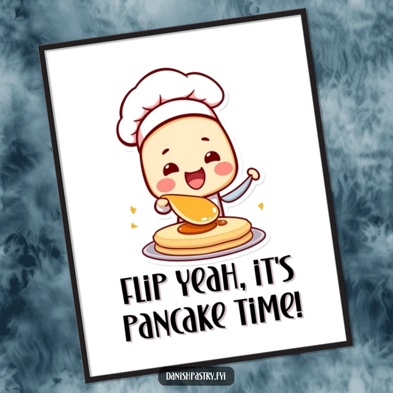 Funny free printable wall art of a Danish pastry character in a chef hat, energetically flipping a pancake.