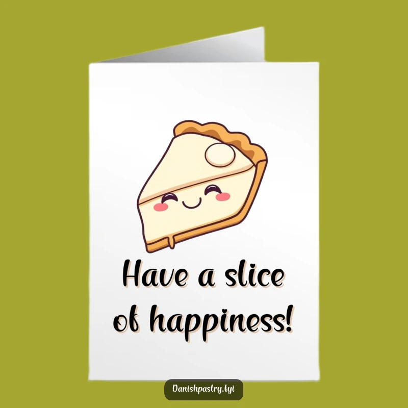 Free Printable Birthday Card: Joyful Pie Slice Funny Downloadable, Deliciously Humorous Gift