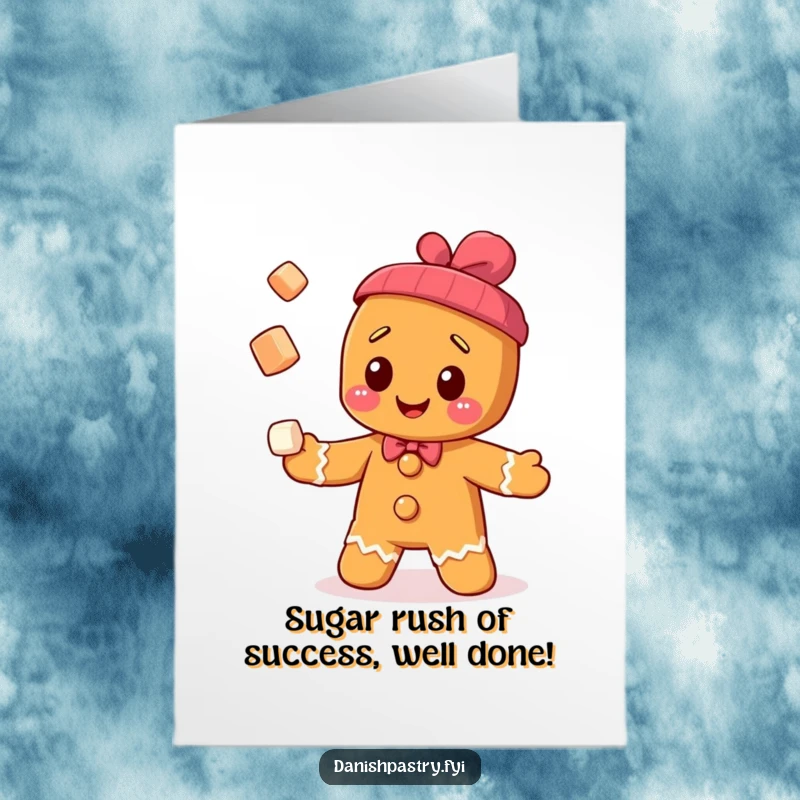 Funny free printable congratulations card featuring a happy gingerbread man juggling sugar cubes with flair.