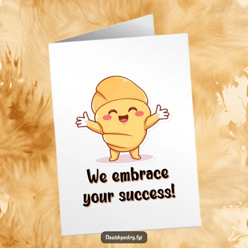 Funny free printable congratulations card with a croissant character giving a big, warm pastry hug.