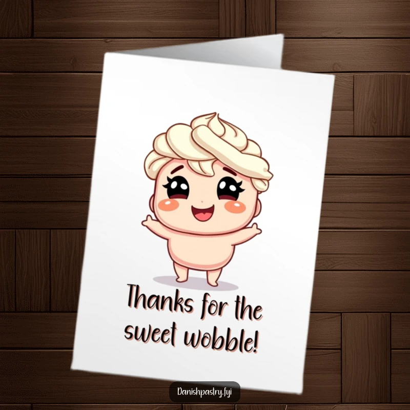 Funny Free Printable Thank You Card: Happy Danish pastry with whipped cream hair does a glee wobble.
