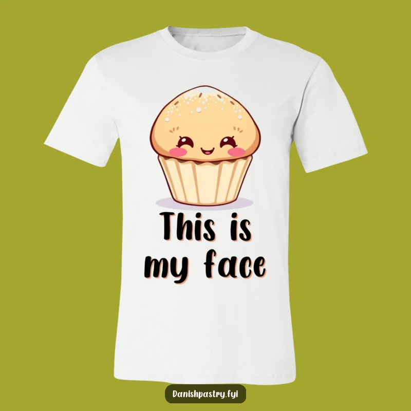 Funny Muffin T-Shirt: Sugar Dust Face, Quirky Humor, Ideal Funny Gift!
